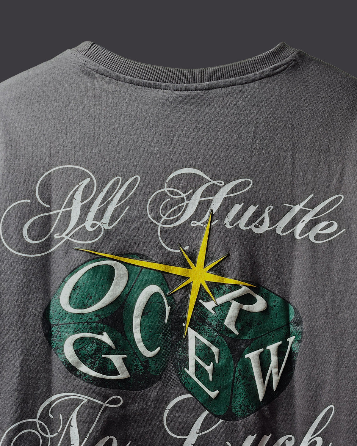 DARK GREY ALL HUSTLE NO LUCK T-SHIRT