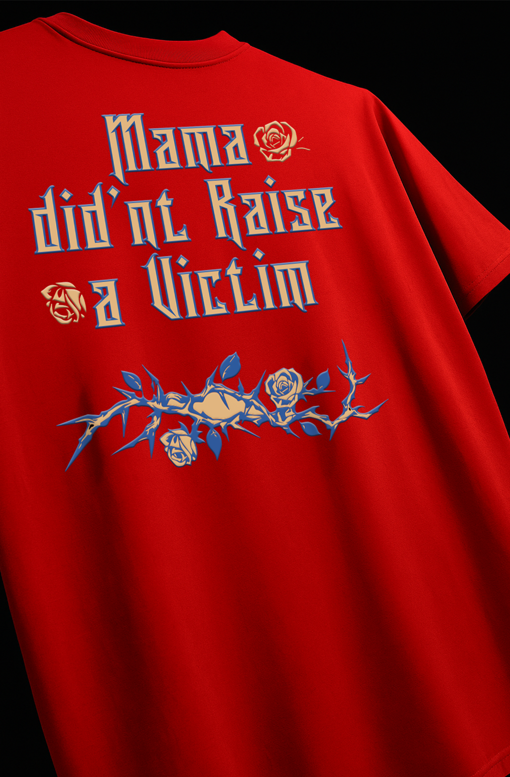 Mama Didn't Raise Victim Orange Tee