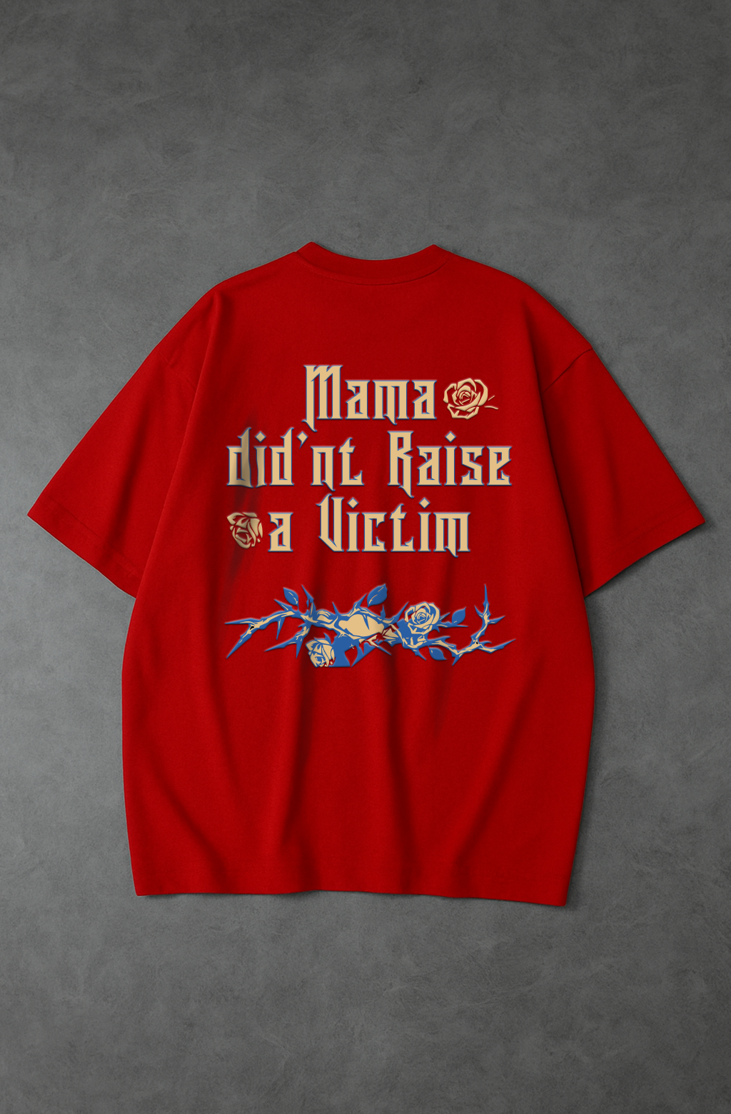 Mama Didn't Raise Victim Orange Tee