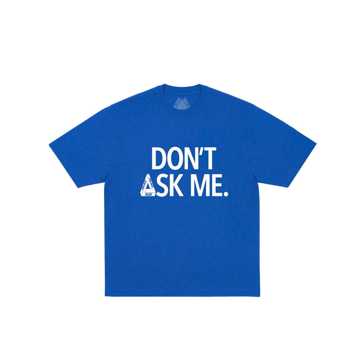 Palace Skateboards DON't ASK T-Shirt White