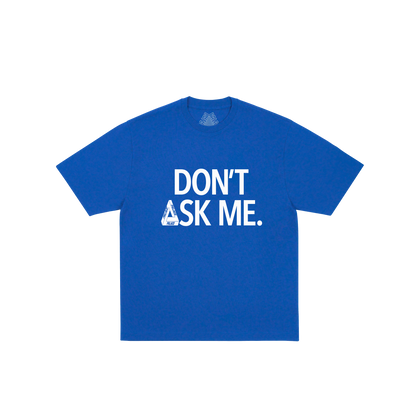 Palace Skateboards DON't ASK T-Shirt White